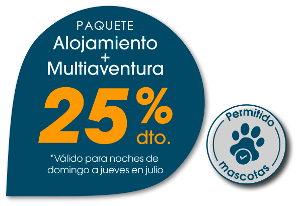 Julio Alojamiento + Multiaventura 25% dto. *Válido para noches de Domingo a jueves en julio | Permitido mascotas